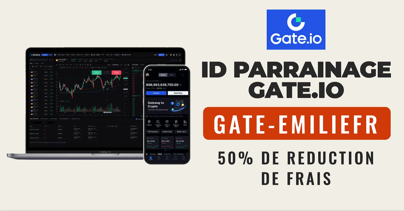Gate.io code parrainage : Utilisez l'ID gate-emiliefret bénéficiez de 50% de réduction sur vos frais ! 6 id parrainage gate io bonus reduction frais