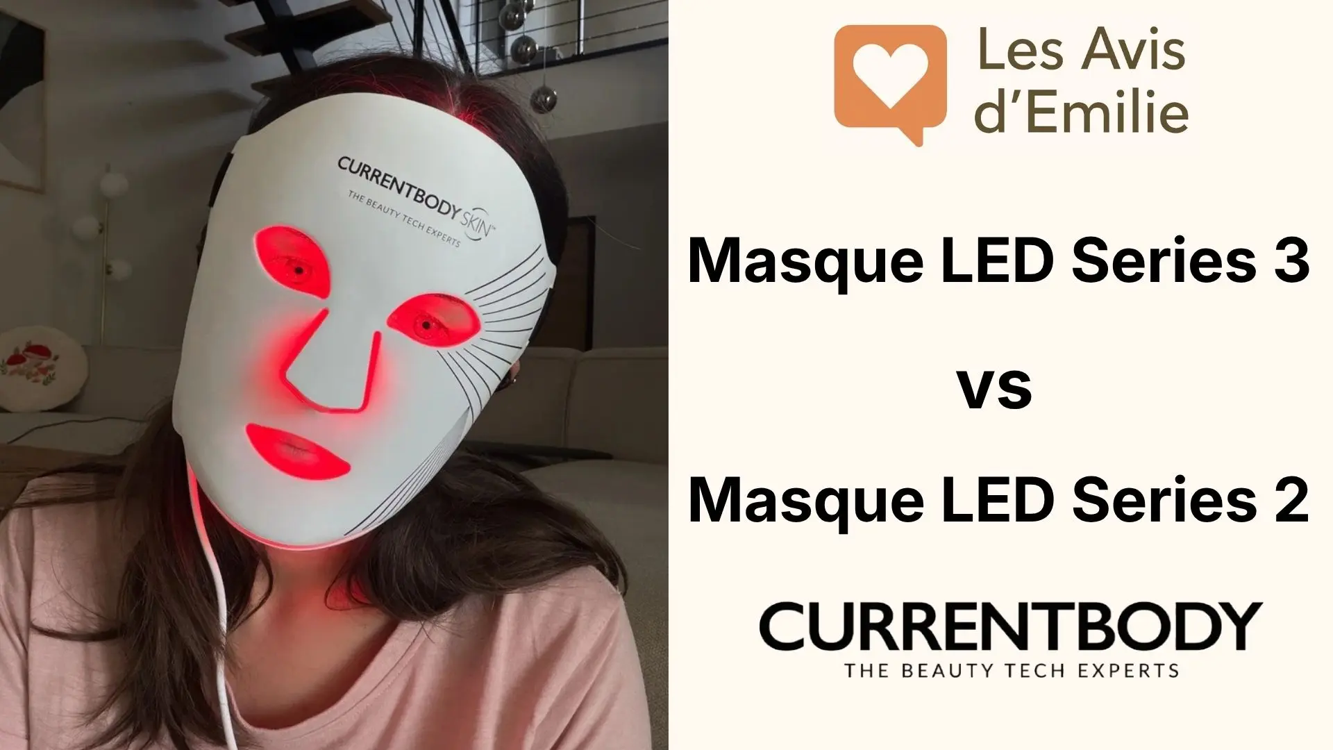Currentbody Series 3 ou Series 2 ? Comparatif des masques LED